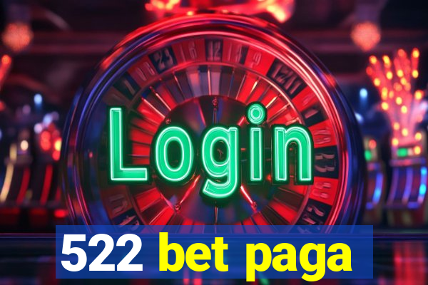 522 bet paga